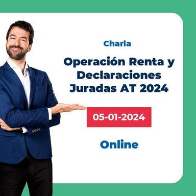 Operación Renta y Declaraciones Juradas AT 2024